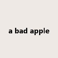 a bad apple是什么意思