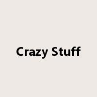 Crazy Stuff是什么意思