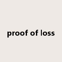 proof of loss是什么意思