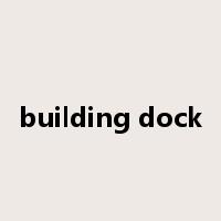 building dock是什么意思