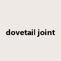 dovetail joint是什么意思