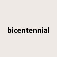 bicentennial是什么意思