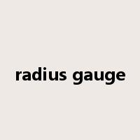 radius gauge是什么意思
