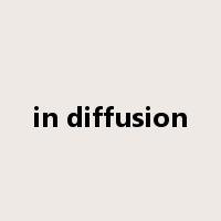 in diffusion是什么意思