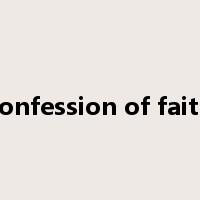confession of faith是什么意思
