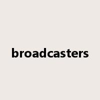 broadcasters是什么意思