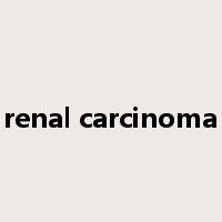 renal carcinoma是什么意思