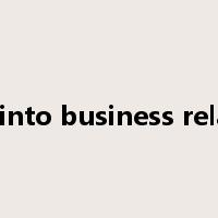 enter into business relations是什么意思