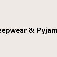 Sleepwear & Pyjamas是什么意思