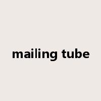mailing tube是什么意思