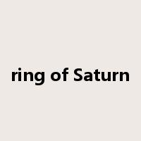 ring of Saturn是什么意思