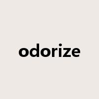 odorize是什么意思