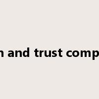 loan and trust company是什么意思