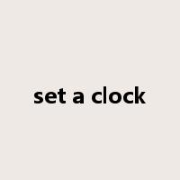 set a clock是什么意思