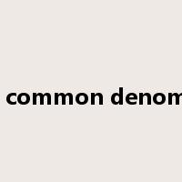 lowest common denominator是什么意思