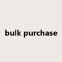 bulk purchase是什么意思