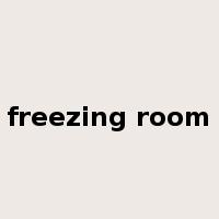 freezing room是什么意思