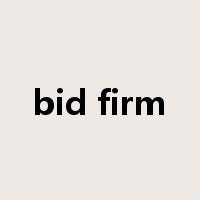bid firm是什么意思