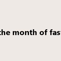 the month of fast是什么意思