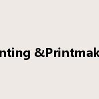Painting &Printmaking是什么意思