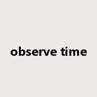 observe time是什么意思