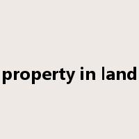 property in land是什么意思