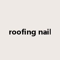 roofing nail是什么意思