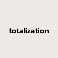 totalization是什么意思