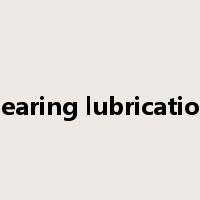 bearing lubrication是什么意思