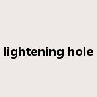 lightening hole是什么意思