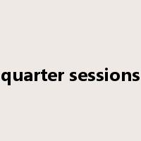 quarter sessions是什么意思