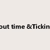 Checkout time &Ticking time是什么意思