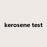 kerosene test是什么意思
