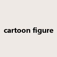 cartoon figure是什么意思