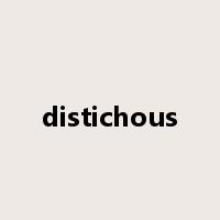 distichous是什么意思