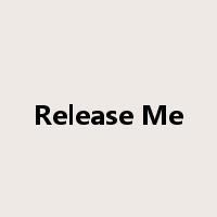 Release Me是什么意思