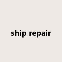 ship repair是什么意思
