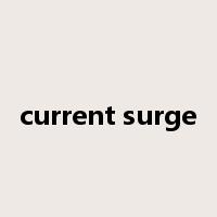 current surge是什么意思