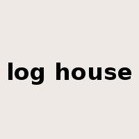 log house是什么意思
