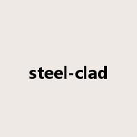 steel-clad是什么意思