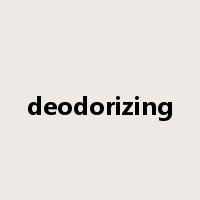 deodorizing是什么意思
