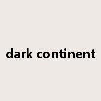 dark continent是什么意思