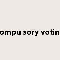 compulsory voting是什么意思