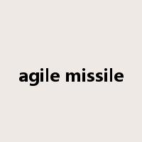 agile missile是什么意思