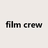 film crew是什么意思