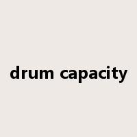 drum capacity是什么意思