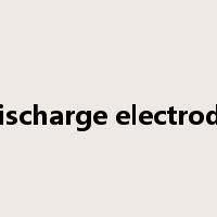 discharge electrode是什么意思