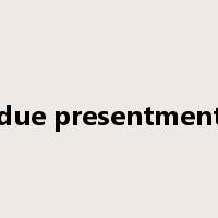 due presentment是什么意思