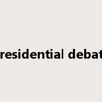 presidential debate是什么意思
