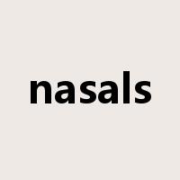 nasals是什么意思